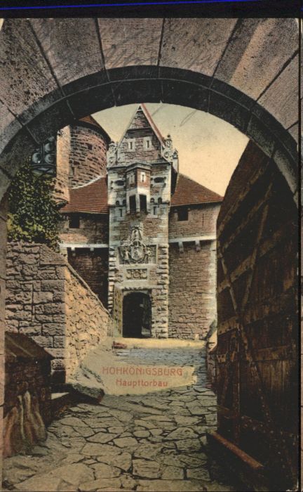 Hohkoenigsburg Haut-Koenigsbourg Hohkönigsburg Haupttorbau