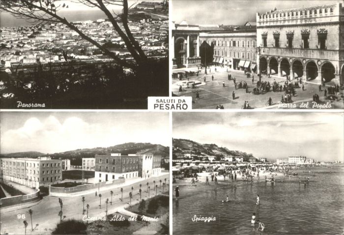 Pesaro Piazza del Popolo Spiaggia Caserna Aldo