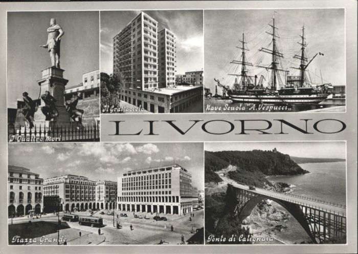 Livorno Quattro Mori Nave Scuola A Vespucci Piazza Grande Ponte Calignaia