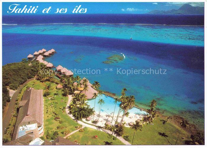 Tahiti Polynesia et ses îles vue aérienne Hôtel Tahiti Beachcomber Inter. Contin