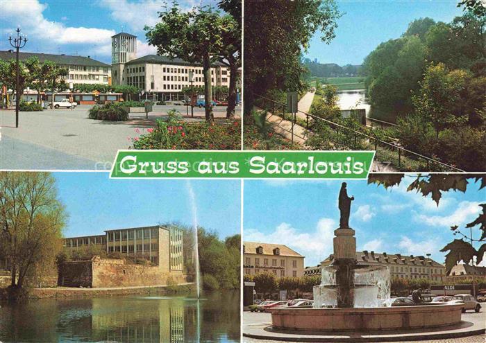 Saarlouis Saarlautern Teilansichten Stadt des Sonnenkoenigs Louis XIV Brunnen