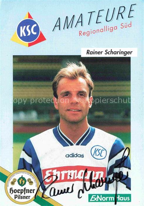 Fussball Soccer Football-- Rainer Scharinger KSC Autogramm