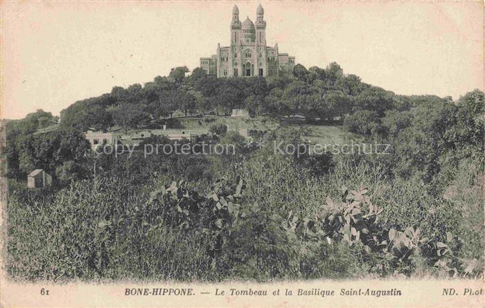 Bone-Hippone Algerie Le Tombeau et la Basilique Saint Augustin
