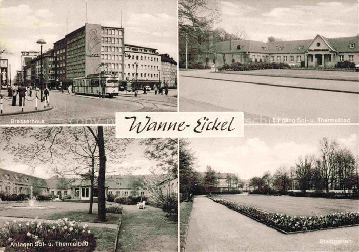 Wanne-Eickel HERNE Termalbad Stadtgarten Bresserhaus Strassenbahn