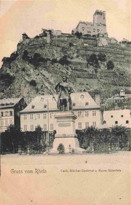 Kaub Caub Rhein Bluecher Denkmal und Ruine Gutenfels