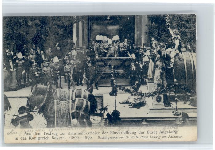 Augsburg Festzug Jahrhundertfeier Bachusgruppe Prinz Ludwig Rathaus