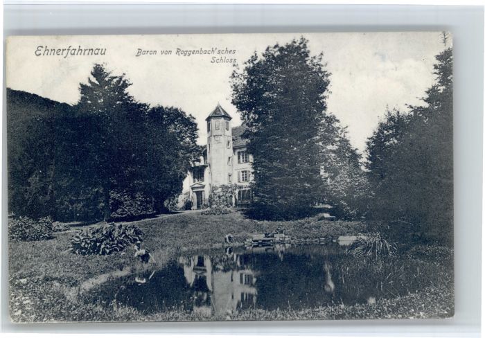Ehnerfahrnau Fahrnau Baron von Roggenbach Schloss