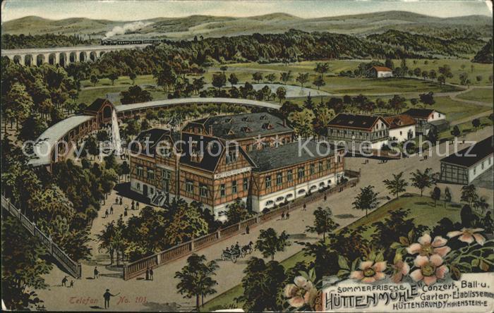 Hohenstein-Ernstthal Huettenmuehle Conzert- Ball- und Huettengrund