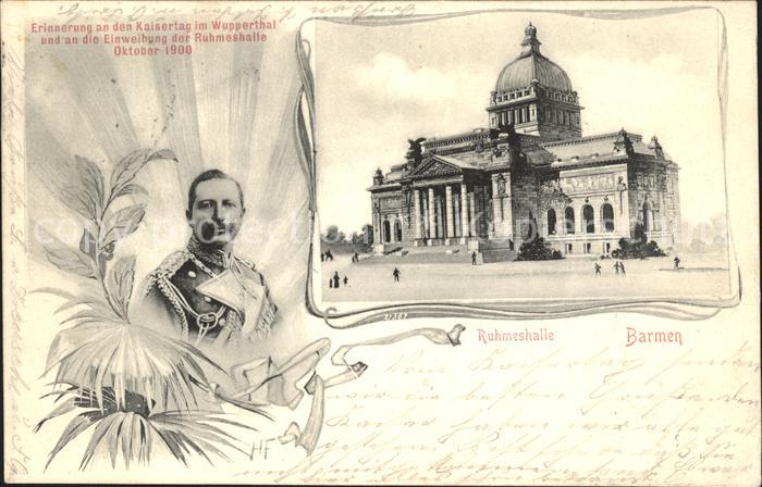 Barmen Wuppertal Ruhmeshalle Erennerung Kaisertag Einweihung Ruhmeshalle