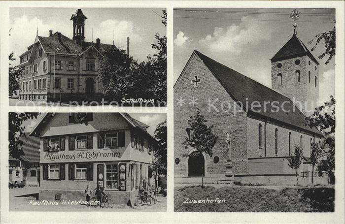 Zusenhofen Schulhaus Kaufhaus Lebfromm