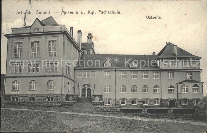 Schwaebisch Gmuend Museum Kgl. Fachschule