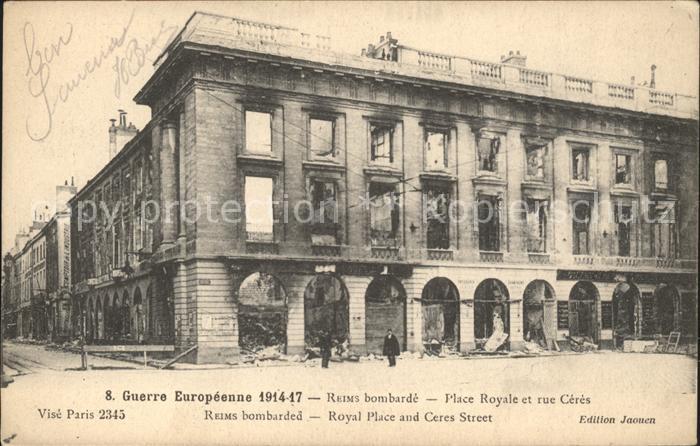 Reims Champagne Ardenne Guerre Europeenne 1914-17 Ruines Place Royale Rue Ceres