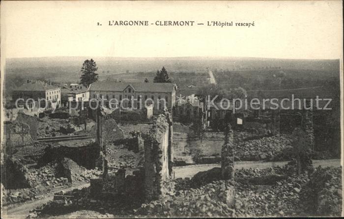 Clermont-en-Argonne Hopital rescape Ruines Grande Guerre Tr