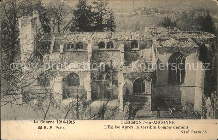 Clermont-en-Argonne Eglise apres le bombardement Ruines Gra