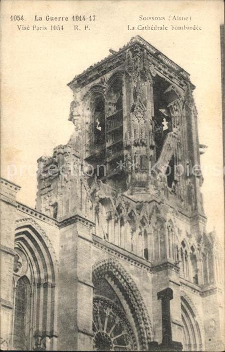 Soissons Aisne Cathedrale bombardee Ruines Grande Guer