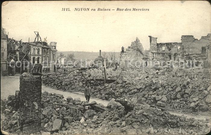 Noyon Oise en Ruines Rue des Merciers Grande Guerre Truemmer 1. Weltkrieg