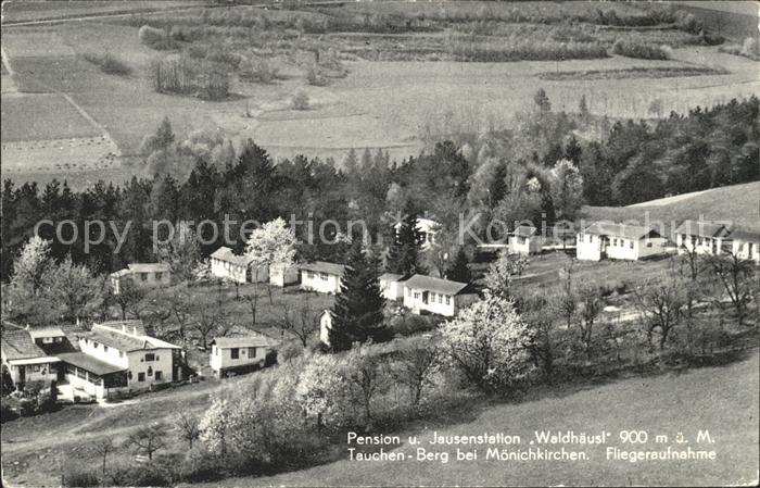 Moenichkirchen Fliegeraufnahme Pension u. Jausenstation Waldhaeusl Tauche Berg