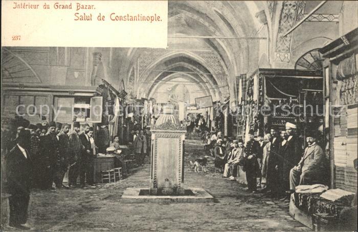 Constantinopel Istanbul Jnterieur du Grand Bazar