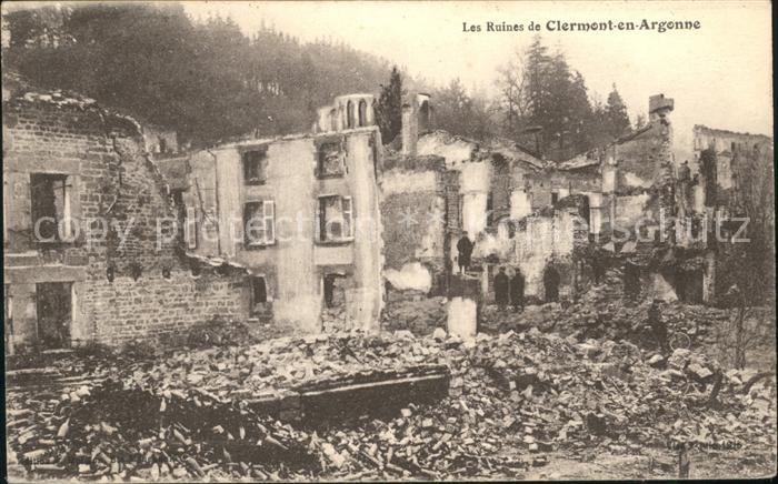 Clermont-en-Argonne Ruines Grande Guerre Zerstoerung 1. Weltkrieg