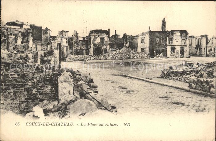 Coucy-le-Chateau-Auffrique Place en ruines Grande Guerre 1. Weltkr