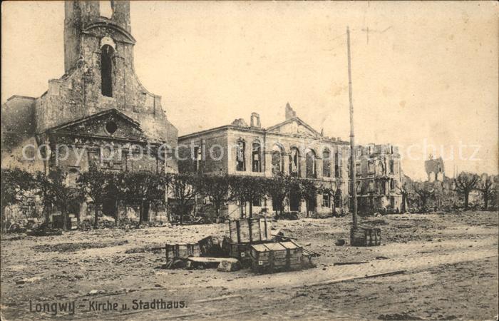 Longwy Lothringen Zerstörte Kirche und Stadthaus 1. Weltk