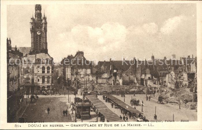 Douai 59 en Ruines Grand Place Rue de la Mairie Grande Guerre 1. Weltkrieg