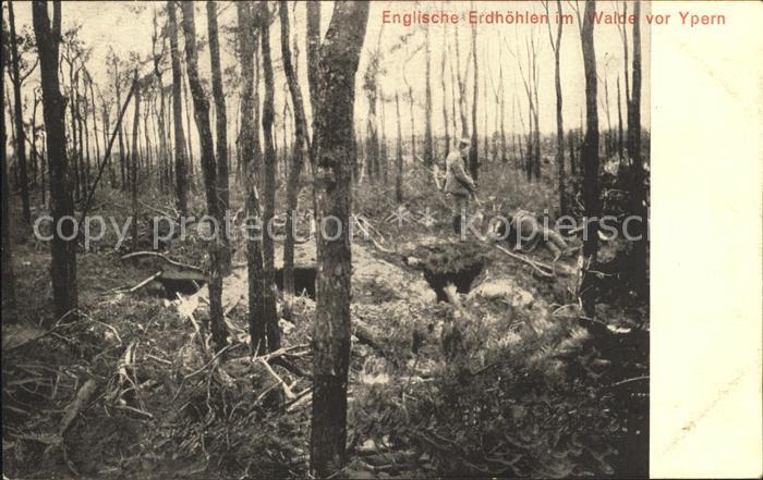 Ypern Ypres Englische Erdhoehlen im Wald Soldaten Militaer