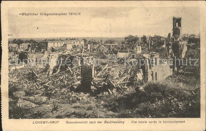 Longwy Lothringen nach der Beschiessung 1. Weltkrieg Westlicher Kriegsschauplatz
