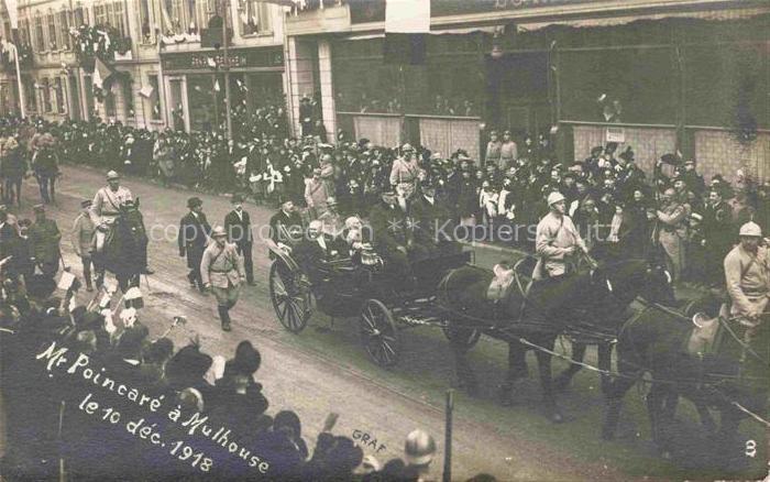 MULHOUSE Muehlhausen 68 Haut-Rhin Mr Poincare a Mulhouse le 10 dec 1918
