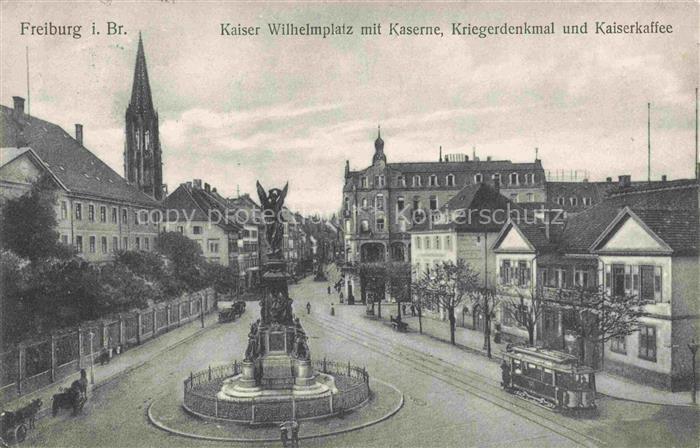 FREIBURG Breisgau BW Kaiser-Wilhelm-Platz mit Kaserne Kriegerdenkmal und Kaiserk