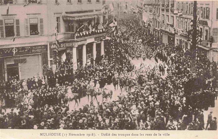 MULHOUSE Muehlhausen 68 Haut-Rhin 17 Novembre 1918 Défilé des troupes dans les r