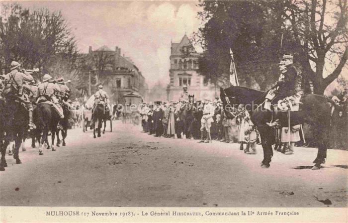 MULHOUSE Muehlhausen 68 Haut-Rhin 17 November 1918 Le Général Hirschauer Command