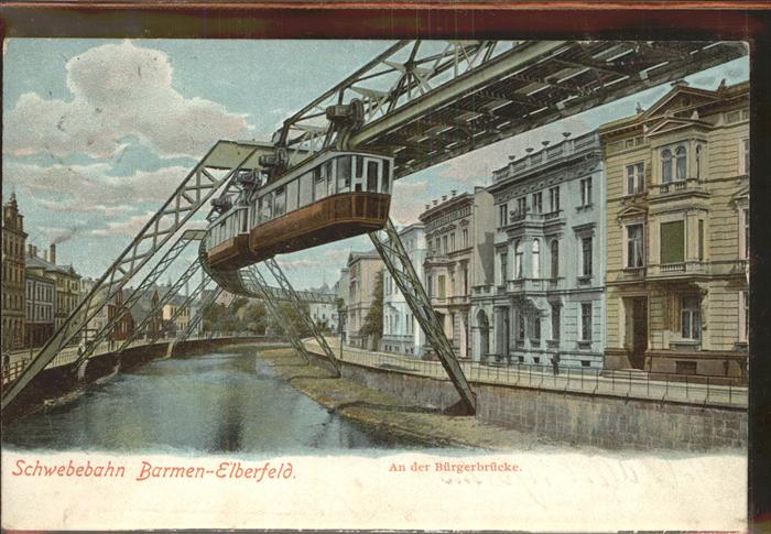Barmen Wuppertal Schwebebahn Bürgerbrücke