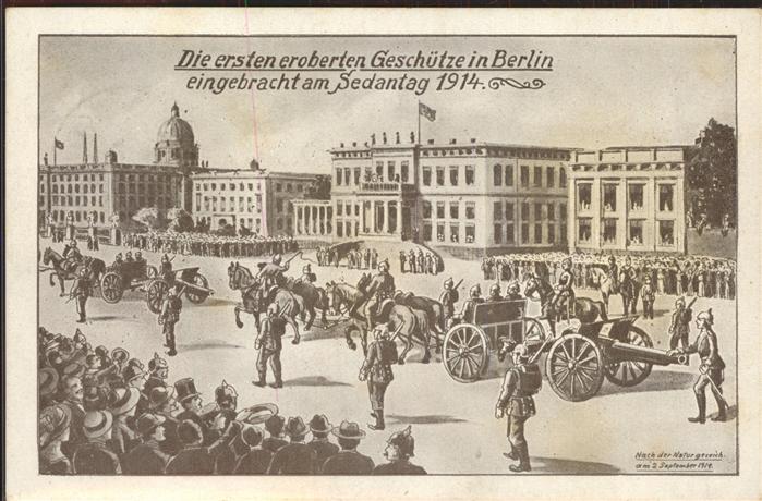 BERLIN  CITY eroberten Geschuetze Sedantag 1914 Soldaten