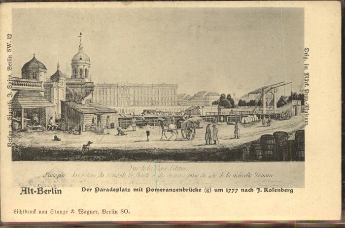 BERLIN  CITY Paradeplatz Pomeranzenbruecke um 1777