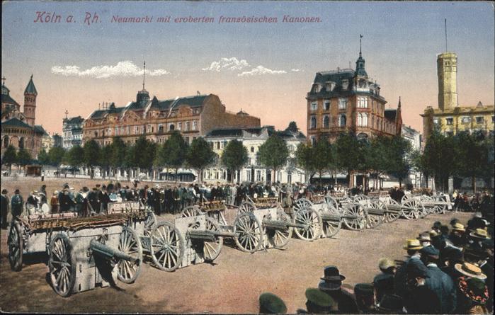 Koeln Rhein Neumarkt Kanonen Feldpost
