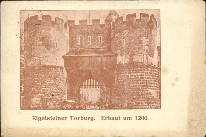 Koeln Rhein Eigelsteiner Torburg erbaut um 1200