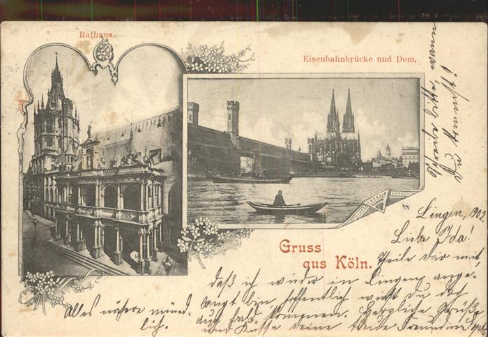 Koeln Rhein Rathaus Eisenbahnbrücke Dom