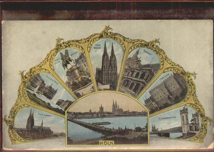 Koeln Rhein Eisenbahnbrücke Dom Rathaus Kaiser Wilh