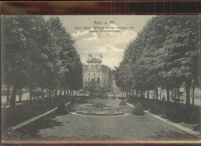Koeln Rhein Hotel Kaiser Wilhelm Kaiser Wihelm Ring