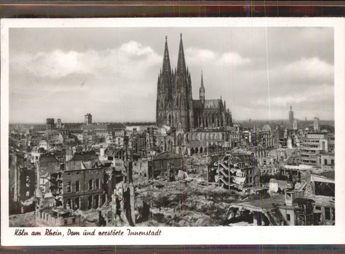 Koeln Rhein Dom und zerstoerte Innenstadt