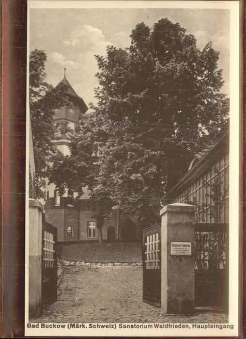 Buckow Maerkische Schweiz Bad Buckow Sanatorium Waldfrieden Haupt