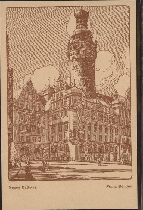 LEIPZIG Sachsen Neues Rathaus Kuenstlerkarte Franz Bender