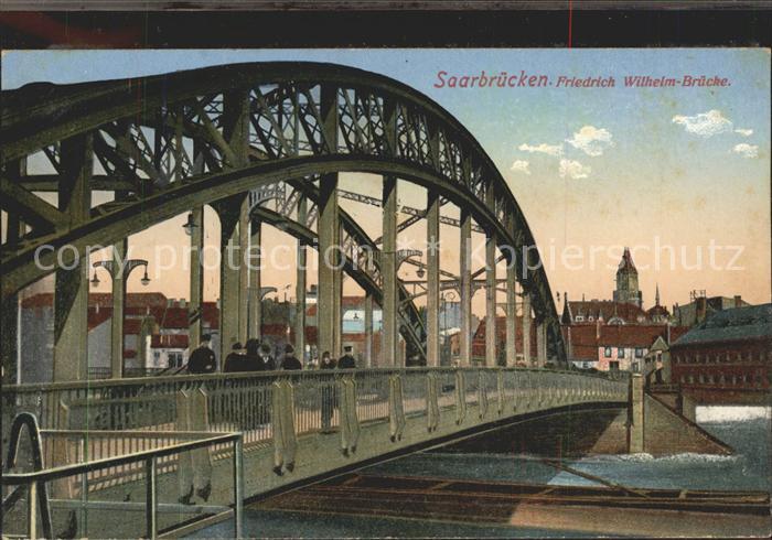 SAARBRueCKEN Saarland Friedrich Wilhelm-Bruecke
