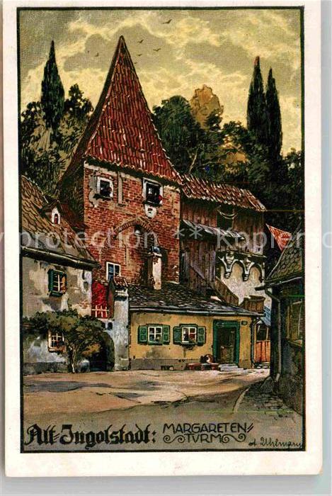 Alt Ingolstadt Donau Margaretenturm Kuenstlerkarte Uhlmann