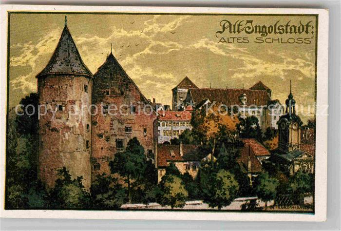 Alt Ingolstadt Donau Altes Schloss Kuenstlerkarte Uhlmann