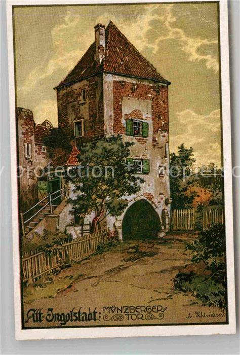 Alt Ingolstadt Donau Muenzberger Tor Kuenstlerkarte Uhlmann