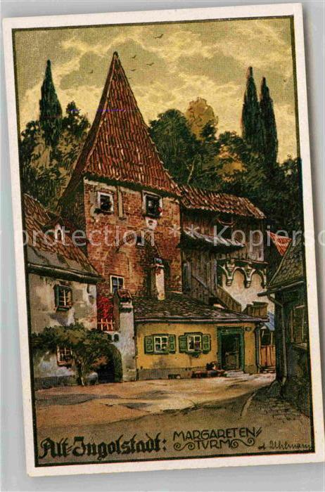 Alt Ingolstadt Donau Margaretenturm Kuenstlerkarte Uhlmann