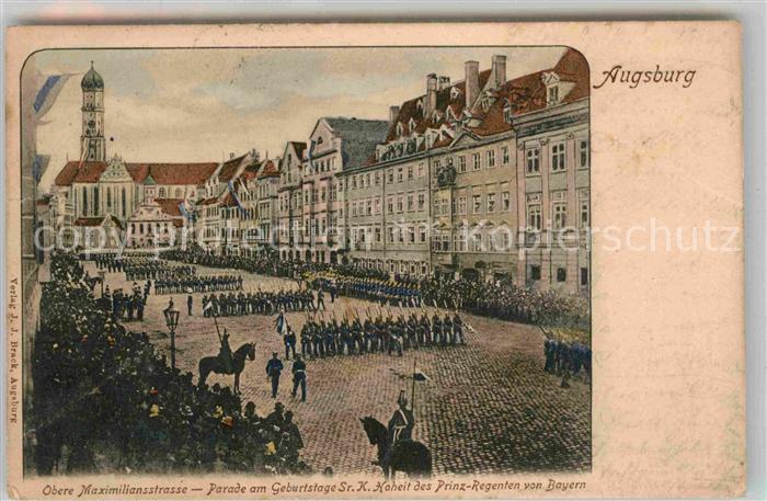 Augsburg Obere Maximilianstrasse Parade Geburtstag Prinzregent von Bayern