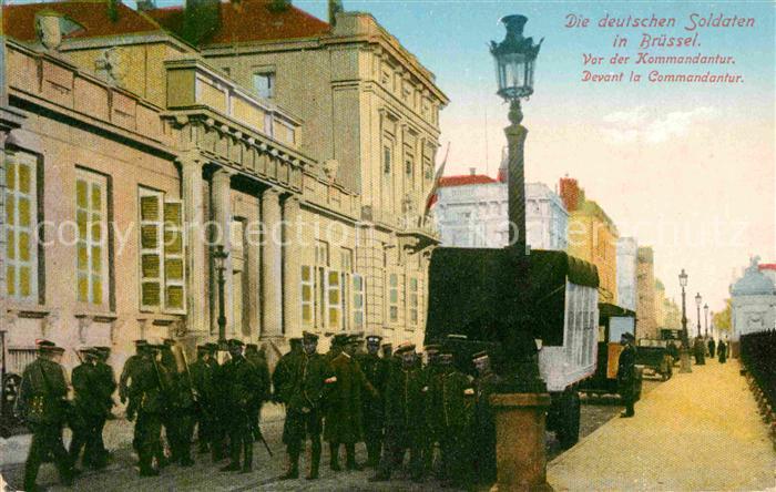 Bruessel Bruxelles Deutsche Soldaten Kommandantur